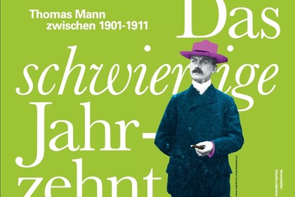 Plakat der Tagung THOMAS MANN ZWISCHEN 1901_1911