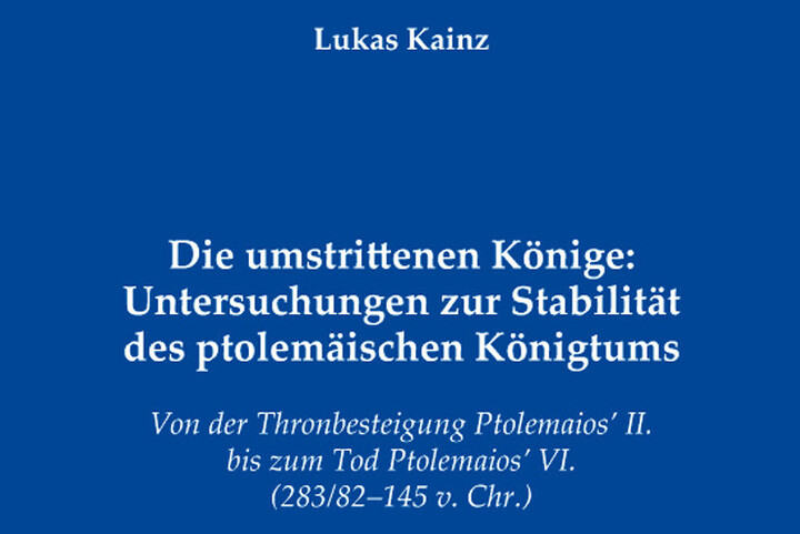 Ausschnitt des Buchcovers von „Die umstrittenen Könige: Untersuchungen zur Stabilität des ptolemäischen Königtums" von Lukas Kainz