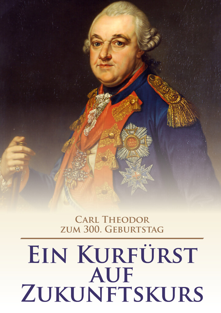 Das Plakat zur Ausstellung Carl Theodor - ein Kurfürst auf Zukunftskurs